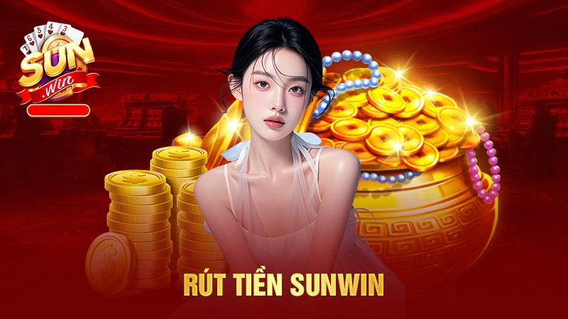 Hướng Dẫn Chi Tiết Cách Rút Tiền Sunwin Nhanh Và An Toàn 1 Hướng Dẫn Chi Tiết Cách Rút Tiền Sunwin Nhanh Và An Toàn